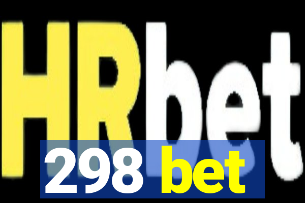 298 bet